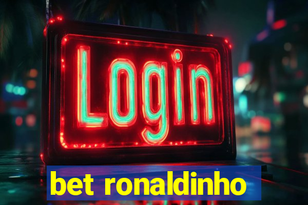 bet ronaldinho